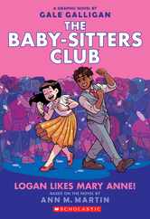 Logan Likes Mary Anne!: A Graphic Novel (the Baby-Sitters Club #8): Volume 8 Subscription