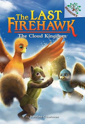 The Cloud Kingdom: A Branches Book (the Last Firehawk #7): Volume 7