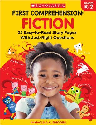 First Comprehension: Fiction: 25 Easy-To-Read Story Pages with Just-Right Questions