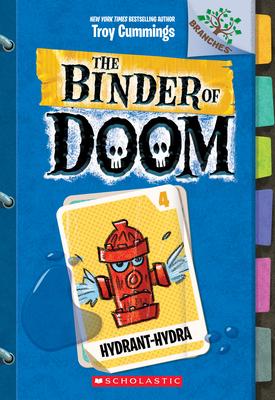 Hydrant-Hydra: A Branches Book (the Binder of Doom #4): A Branches Book Volume 4