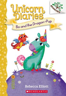 Bo and the Dragon-Pup: A Branches Book (Unicorn Diaries #2): Volume 2