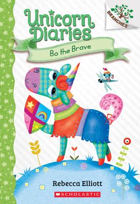 Bo the Brave: A Branches Book (Unicorn Diaries #3): Volume 3