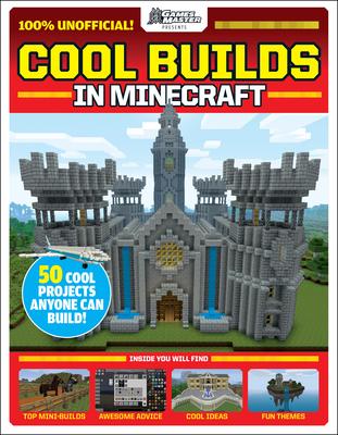 Cool Builds in Minecraft!: An Afk Book (Gamesmaster Presents)