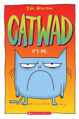 It's Me. a Graphic Novel (Catwad #1): Volume 1