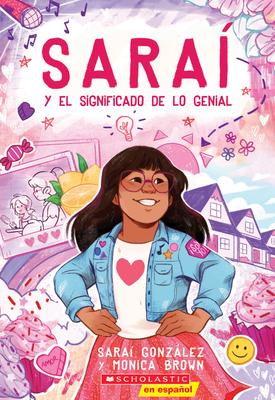 Sara Y El Significado de Lo Genial (Sarai and the Meaning of Awesome)