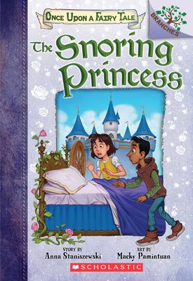 The Snoring Princess: A Branches Book (Once Upon a Fairy Tale #4): Volume 4