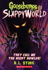 They Call Me the Night Howler! (Goosebumps Slappyworld #11): Volume 11 Subscription