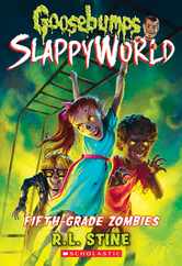 Fifth-Grade Zombies (Goosebumps Slappyworld #14): Volume 14 Subscription