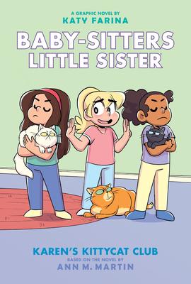 Karen's Kittycat Club: A Graphic Novel (Baby-Sitters Little Sister #4): Volume 4