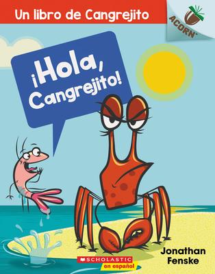 Hola, Cangrejito! (Hello, Crabby!): Volume 1