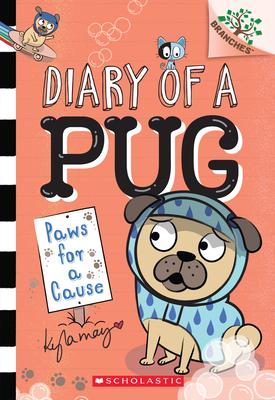 Paws for a Cause: A Branches Book (Diary of a Pug #3): A Branches Book Volume 3