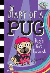 Pug's Got Talent: A Branches Book (Diary of a Pug #4): Volume 4 Subscription