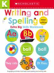 Writing and Spelling Kindergarten Workbook: Scholastic Early Learners (Extra Big Skills Workbook) Subscription