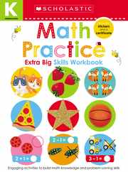Math Practice Kindergarten Workbook: Scholastic Early Learners (Extra Big Skills Workbook) Subscription