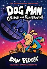 Dog Man: Grime and Punishment: A Graphic Novel (Dog Man #9): From the Creator of Captain Underpants: Volume 9 Subscription