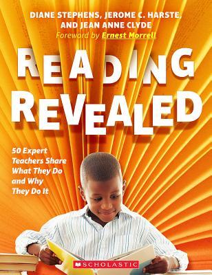 Reading Revealed: 50 Expert Teachers Share What They Do and Why They Do It