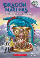 Future of the Time Dragon: A Branches Book (Dragon Masters #15): Volume 15 Subscription