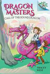 Call of the Sound Dragon: A Branches Book (Dragon Masters #16): Volume 16 Subscription