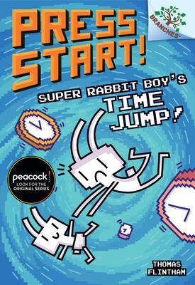 Super Rabbit Boy's Time Jump!: A Branches Book (Press Start! #9): Volume 9 Subscription
