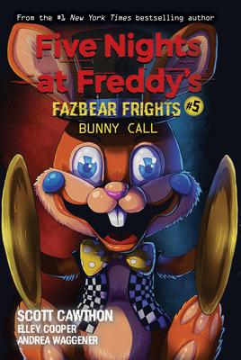 Bunny Call: An Afk Book (Five Nights at Freddy's: Fazbear Frights #5): Volume 5