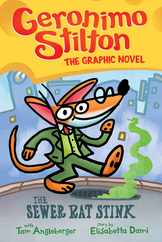 The Sewer Rat Stink: A Graphic Novel (Geronimo Stilton #1): Volume 1 Subscription