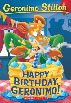 Happy Birthday, Geronimo! (Geronimo Stilton #74): Volume 74