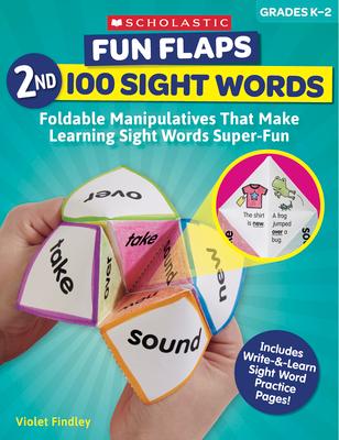 Fun Flaps: 2nd 100 Sight Words: Reproducible Manipulatives That Make Learning Sight Words Super-Fun