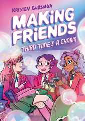 Making Friends: Third Time's a Charm: A Graphic Novel (Making Friends #3): Volume 3 Subscription