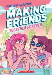 Making Friends: Together Forever: A Graphic Novel (Making Friends #4) Subscription