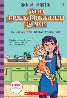 Claudia and the Phantom Phone Calls (the Baby-Sitters Club #2): Volume 2