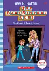 The Ghost at Dawn's House (the Baby-Sitters Club #9): Volume 9 Subscription