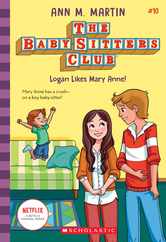 Logan Likes Mary Anne! (the Baby-Sitters Club #10): Volume 10 Subscription