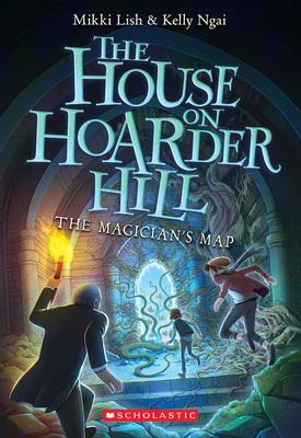 The Magician's Map (the House on Hoarder Hill Book #2)