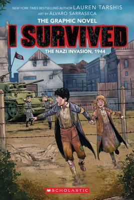 I Survived the Nazi Invasion, 1944: A Graphic Novel (I Survived Graphic Novel #3): Volume 3