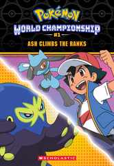 Ash Climbs the Ranks (Pokmon: World Championship Trilogy #1) Subscription