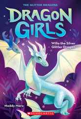 Willa the Silver Glitter Dragon (Dragon Girls #2) Subscription