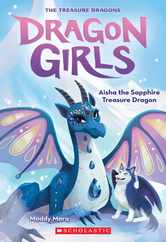 Aisha the Sapphire Treasure Dragon (Dragon Girls #5): Volume 5 Subscription