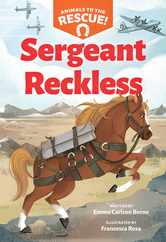 Sergeant Reckless (Animals to the Rescue #2) Subscription