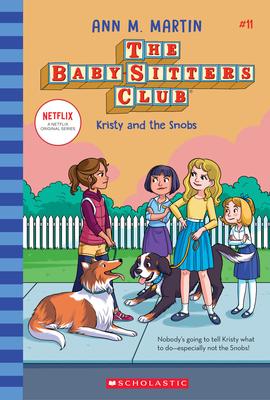 Kristy and the Snobs (the Baby-Sitters Club #11): Volume 11