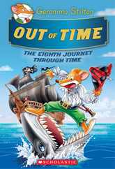 Out of Time (Geronimo Stilton Journey Through Time #8) Subscription