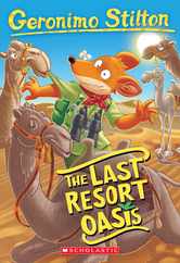 The Last Resort Oasis (Geronimo Stilton #77): Volume 77 Subscription