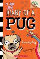 Scaredy-Pug: A Branches Book (Diary of a Pug #5): Volume 5 Subscription
