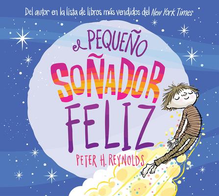 El Pequeo Soador Feliz (Little Happy Dreamer)