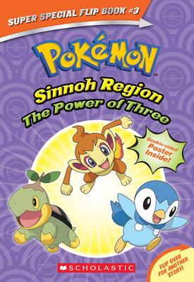 The Power of Three / Ancient Pokmon Attack (Pokmon Super Special Flip Book: Sinnoh Region / Hoenn Region)