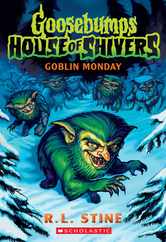 Goblin Monday (Goosebumps House of Shivers #2) Subscription
