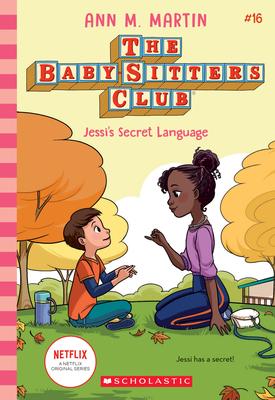 Jessi's Secret Language (the Baby-Sitters Club #16): Volume 16