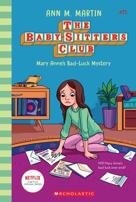 Mary Anne's Bad Luck Mystery (the Baby-Sitters Club #17): Volume 17