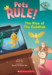The Rise of the Goldfish: A Branches Book (Pets Rule! #4) Subscription