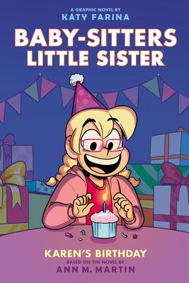 Karen's Birthday: A Graphic Novel (Baby-Sitters Little Sister #6)