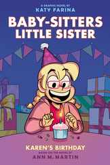 Karen's Birthday: A Graphic Novel (Baby-Sitters Little Sister #6) Subscription